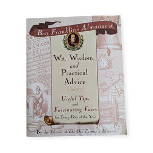 Ben Franklin's Almanac of Wit, Wisdom and Practical Advice Paperback Book